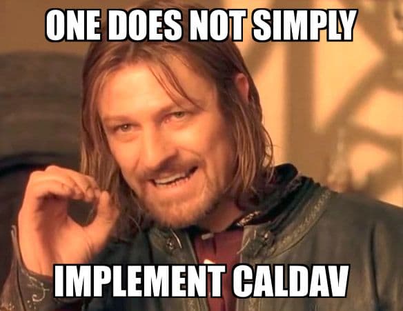 One does not simply implement caldav
